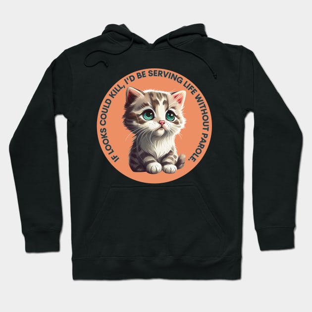 Cats - If looks could kill Hoodie by Pawsome Creations